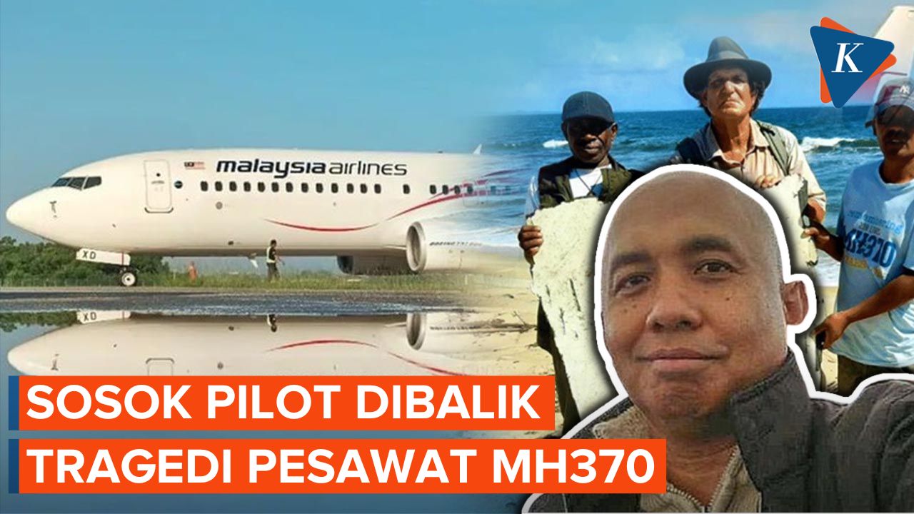 Ini Sosok Pilot Pesawat Nahas Malaysia Airlines MH370