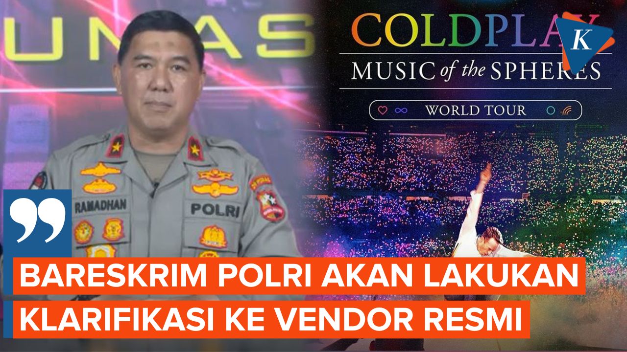 Kasus Penipuan Tiket Coldplay, Bareskrim Polri Akan Panggil Vendor Penjual Tiket Resmi