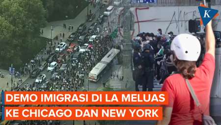Demo Imigrasi di Los Angeles Meluas ke Chicago dan New York