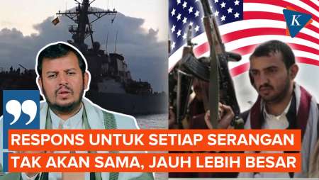 Houthi Ancam AS, Akan Balas Serangan dengan Kekuatan Lebih Dahsyat