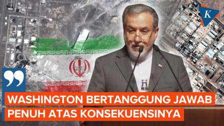 Menlu Iran: AS Bertanggung Jawab Penuh atas Konsekuensi Serangannya terhadap Iran