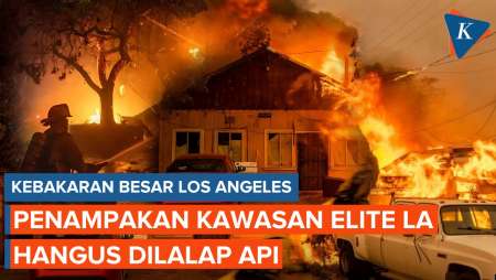 Kebakaran Los Angeles AS, Kawasan Elite Hangus Dilalap Api