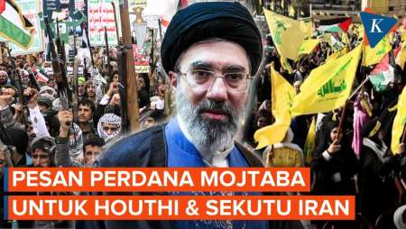 Pesan Perdana Mojtaba Khamenei Untuk Houthi, Hizbullah, Dan Sekutu Iran