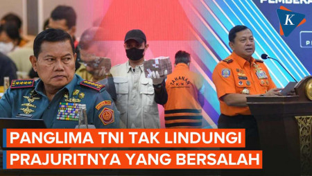 Kabasarnas Ditetapkan Tersangka, Panglima TNI Sudah Menandatangani Penahanan