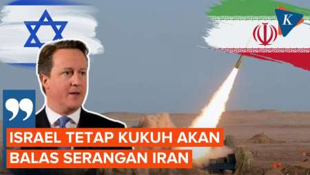 Menlu Inggris Bocorkan Israel Kukuh Akan Respons Serangan Iran