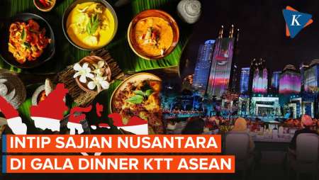 Deretan Menu Mewah Gala Dinner KTT ASEAN untuk Para Kepala Negara