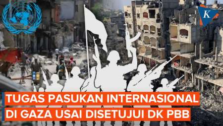 PBB Setujui Pengerahan Pasukan Internasional di Gaza, Apa Saja Tugasnya?