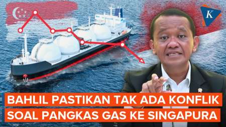 Bahlil Pastikan Tak Ada Konflik Soal Pangkas Ekspor Gas Ke Singapura