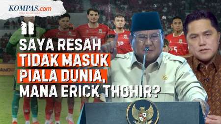 Prabowo Resah Indonesia Tak Masuk Piala Dunia, Cari Erick Thohir, Minta Tanggung Jawab