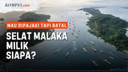 Mau Dipajaki Purbaya Tapi Batal, Selat Malaka Milik Siapa?