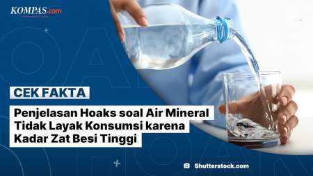 Penjelasan Hoaks soal Air Mineral Tidak Layak Konsumsi karena Kadar Zat Besi Tinggi