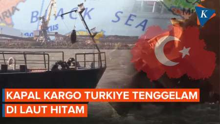 Kapal Kargo Turkiye Tenggelam di Laut Hitam, 12 Awak Hilang