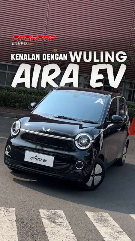 Jajal Wuling Aira EV, Apa Bedanya dengan Air EV ?