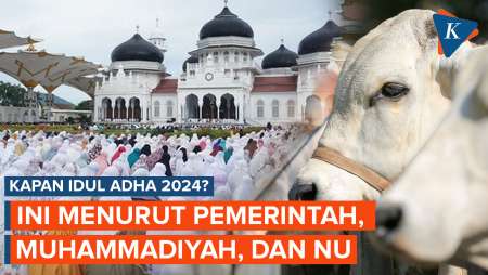 Kapan Idul Adha 2024? Ini Jadwalnya Menurut Pemerintah, Muhammadiyah, dan NU
