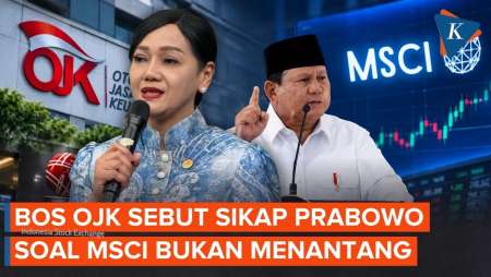 Bos OJK Sebut Pernyataan Prabowo Bukan untuk Menantang MSCI