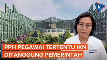 Aturan Baru, Pegawai Tertentu yang Bekerja di IKN Dibebaskan PPh 21