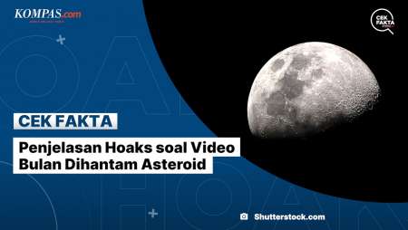 Penjelasan Hoaks soal Video Bulan Dihantam Asteroid