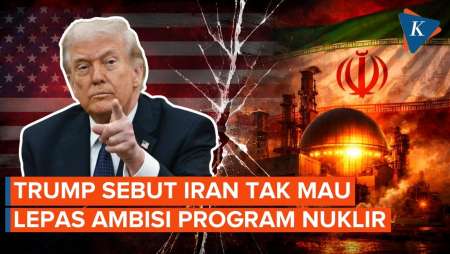 Trump Sebut Iran Tak Mau Lepas Ambisi Nuklir, Negosiasi Berujung Buntu