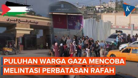 Penampakan Perbatasan Rafah Dikerumuni Warga yang Coba Keluar dari Gaza