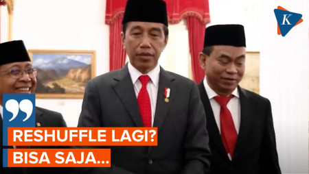 Jokowi soal Peluang Reshuffle Lagi: Bisa Saja