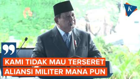 Prabowo: Indonesia Tak Mau Terseret ke Aliansi Militer Mana Pun