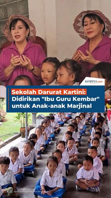 Sekolah Darurat Kartini: Didirikan "Ibu Guru Kembar" Untuk Anak-anak Marjinal