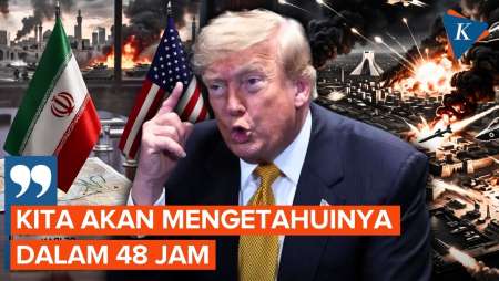 Trump: Nasib Perang AS-Iran Bakal Diumumkan Dalam 48 Jam