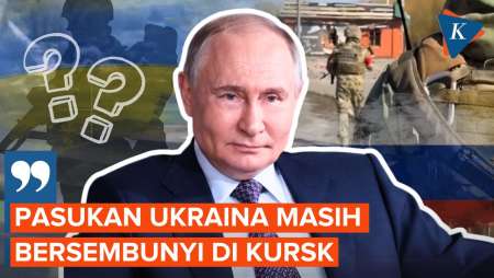 Putin Sebut Pasukan Ukraina Masih Bersembunyi di Kursk