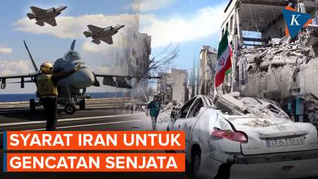 Syarat Iran Untuk Gencatan Senjata, AS Anggap Tak Masuk Akal