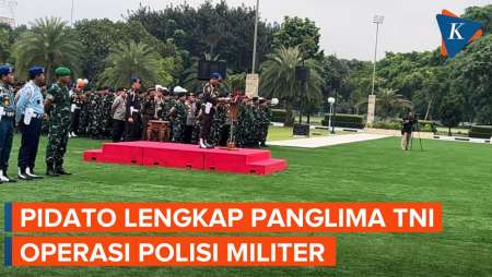 [FULL] Pidato Panglima TNI soal Operasi Polisi Militer