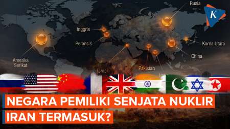 Negara Mana Saja Yang Memiliki Senjata Nuklir, Apakah Iran Punya?