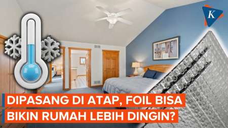 Cuma Pakai Foil, Rumah Bisa Lebih Dingin Tanpa AC? Ini Faktanya