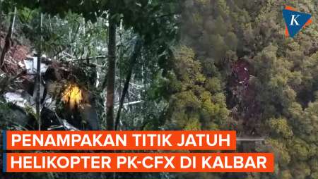 Lokasi Jatuh Helikopter PK-CFX di Kalbar Terdeteksi, Puing-puing Terpantau dari Udara
