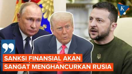 Trump Peringatkan Rusia! Siap Beri Sanksi Finansial jika Terus Perang Lawan Ukraina