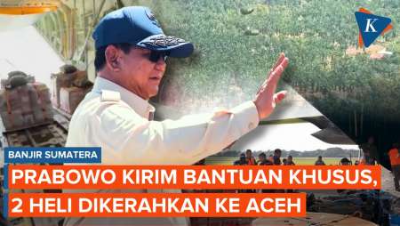 Prabowo Kirim Bantuan Khusus Untuk Korban Banjir Di Aceh, 2 Helikopter Dikerahkan