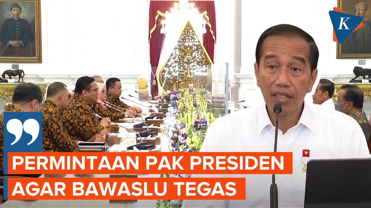 Jokowi Pesan ke Bawaslu untuk Tegas Menegakkan Hukum Terkait Pemilu