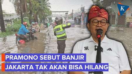 Pramono: Banjir Jakarta Tak Bisa Hilang