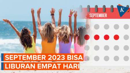 Catat! Ini Tanggal Merah pada September 2023, Bisa Liburan Empat Hari