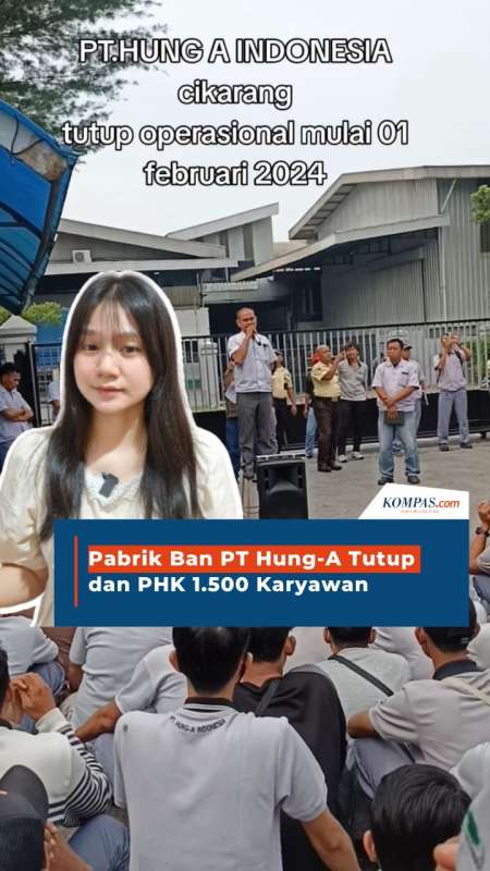 Pabrik Ban PT Hung-A Tutup Dan PHK 1.500 Karyawan