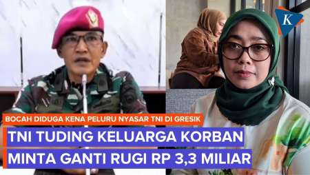 TNI Tuding Korban Peluru Nyasar Minta Ganti Rugi Rp 3,3 Miliar, Ini Respons Keluarga
