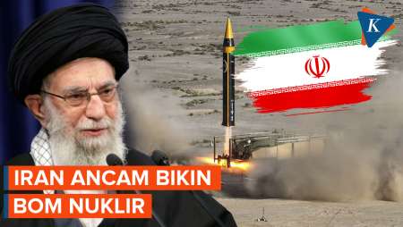 Peringatkan Israel, Iran Ancam Bikin Bom Nuklir 