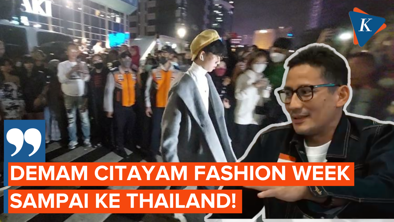 Kebanggaan Sandiaga Uno Usai Citayam Fashion Week Menulari Thailand