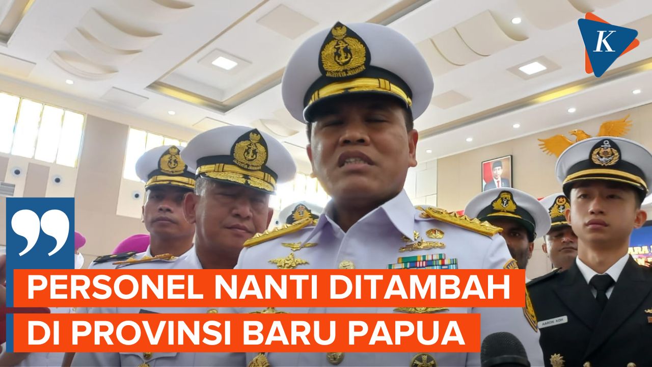 TNI AL Berencana Tambah Pasukan di Beberapa Provinsi Baru Papua