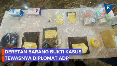 Penampakan Barang Bukti Kasus Tewasnya Diplomat ADP