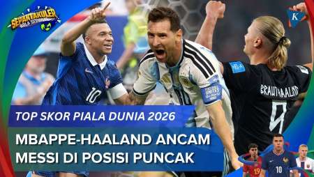 Daftar Top Skor Piala Dunia 2026: Messi Di Puncak, Mbappe-Haaland Mengancam