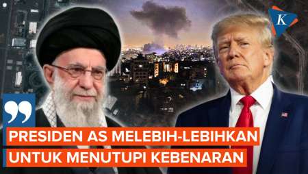 Khamenei Tuding Trump Lebih-lebihkan Serangan ke Iran untuk Menutupi Kegagalan