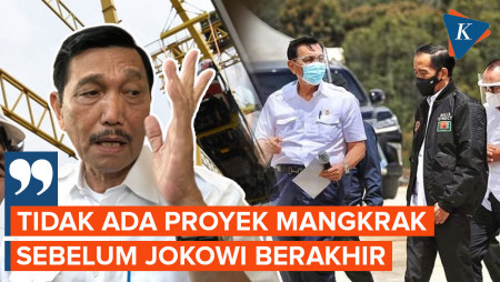 Tegas! Luhut Pastikan Tak Ada Proyek Mangkrak Sebelum Pemerintahan Jokowi Berakhir