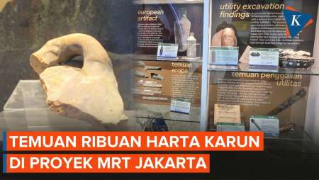 Ribuan Harta Karun Masa Lalu Jakarta Ditemukan Saat Penggalian MRT