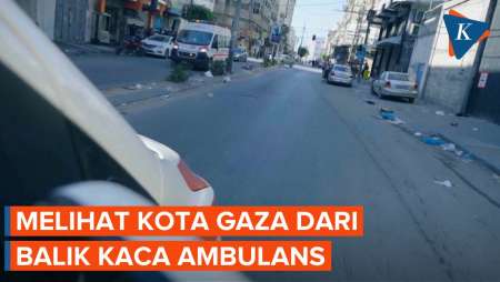 Melihat Penampakan Kota Gaza dari Balik Kaca Ambulans