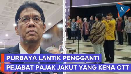 Purbaya Lantik Pejabat Pajak Jakut, Gantikan Pegawai Yang Kena OTT KPK